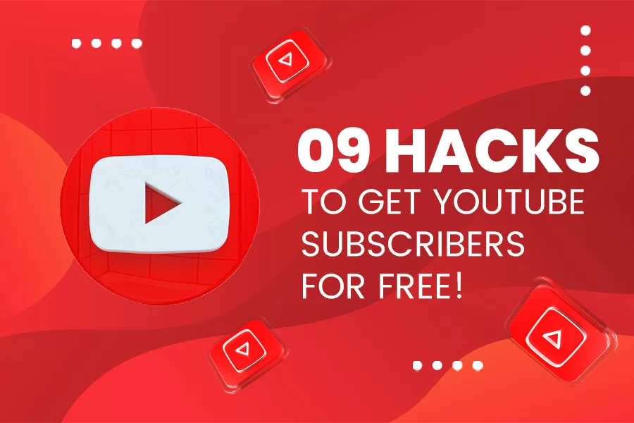 09 Hacks to Get YouTube Subscribers For FREE! 
