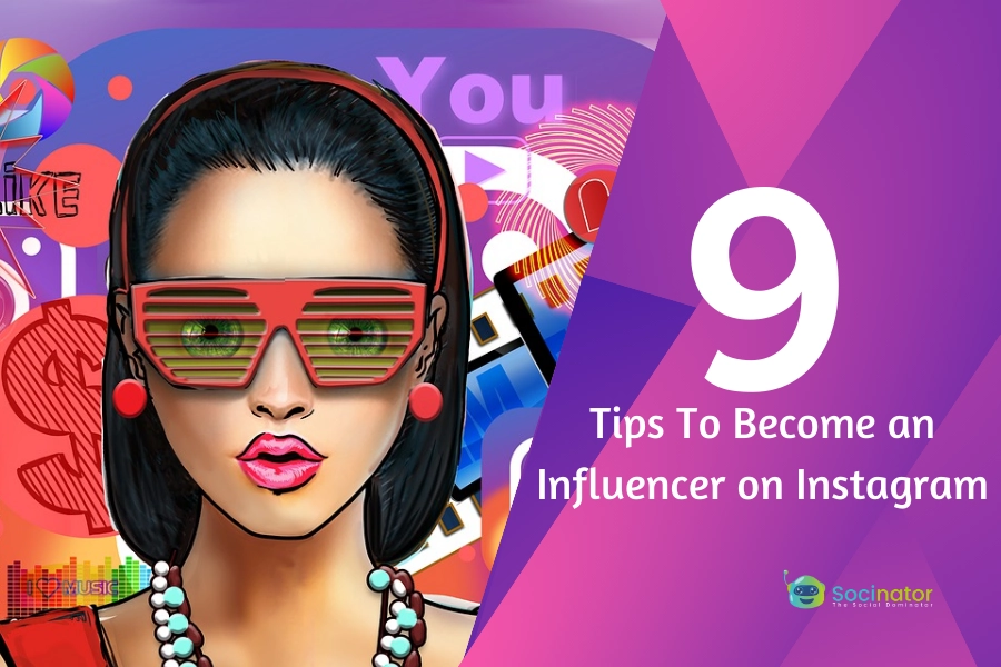 How To Become An Influencer On Instagram In 2024: 9 Best Tips