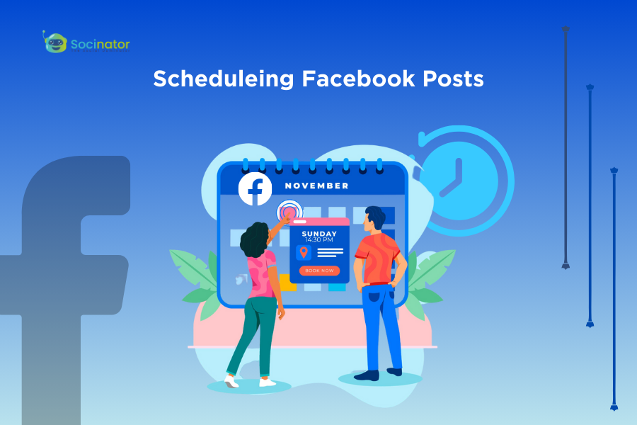 Why You Should Schedule A Facebook Post Timely And How To Do It