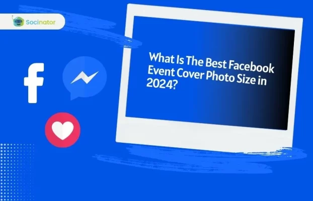 What Is The Best Facebook Event Cover Photo Size in 2024?