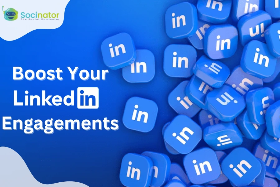 How To Boost Your LinkedIn Engagements: 8 Helpful Tips
