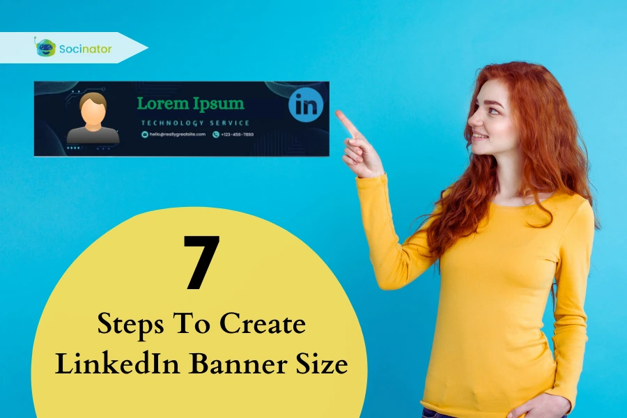 How To Create Eye-Catchy LinkedIn Banner Size – 7 Steps
