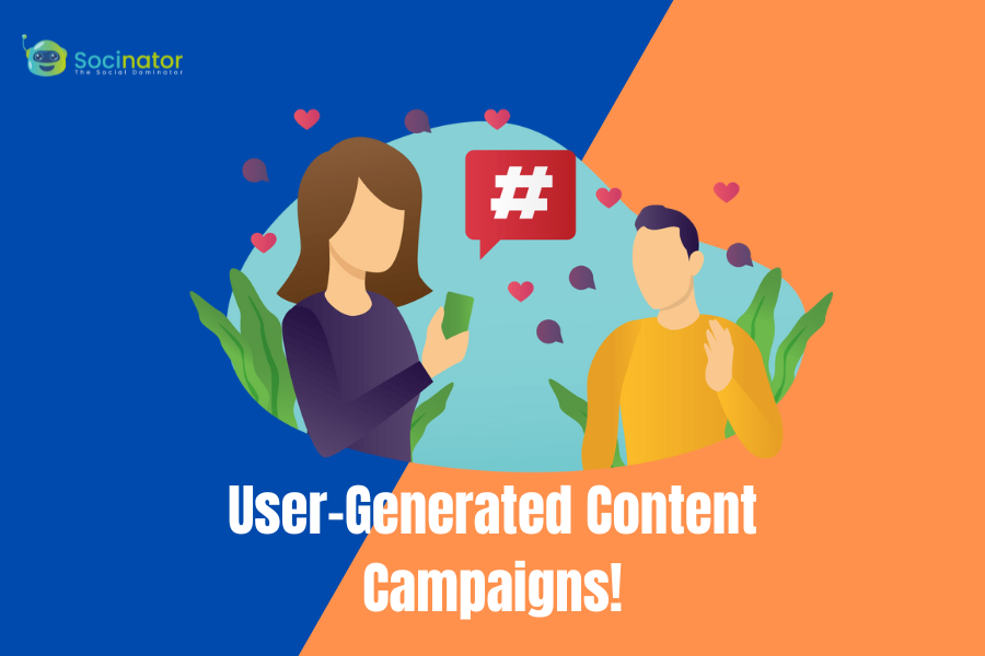 How To Create User Generated Content Campaigns effectively?