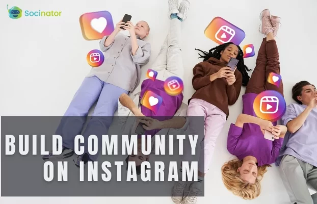 6 Strategies To Build Community On Instagram