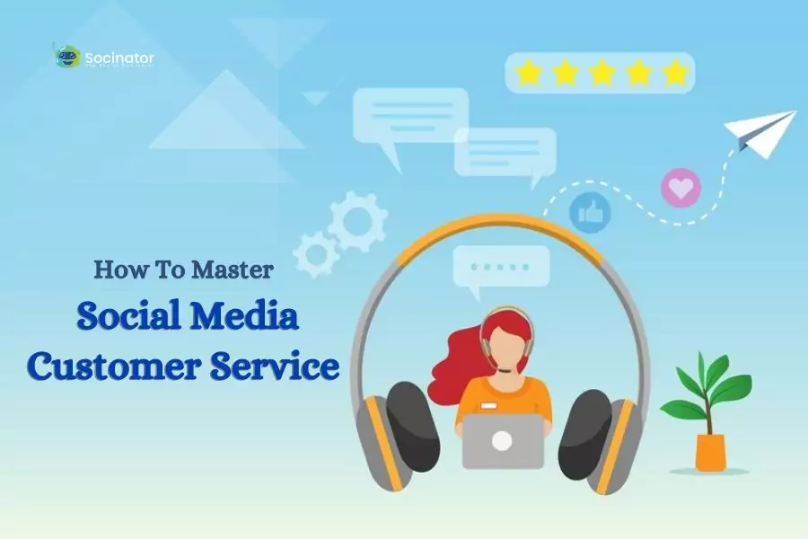 How To Master Social Media Customer Service