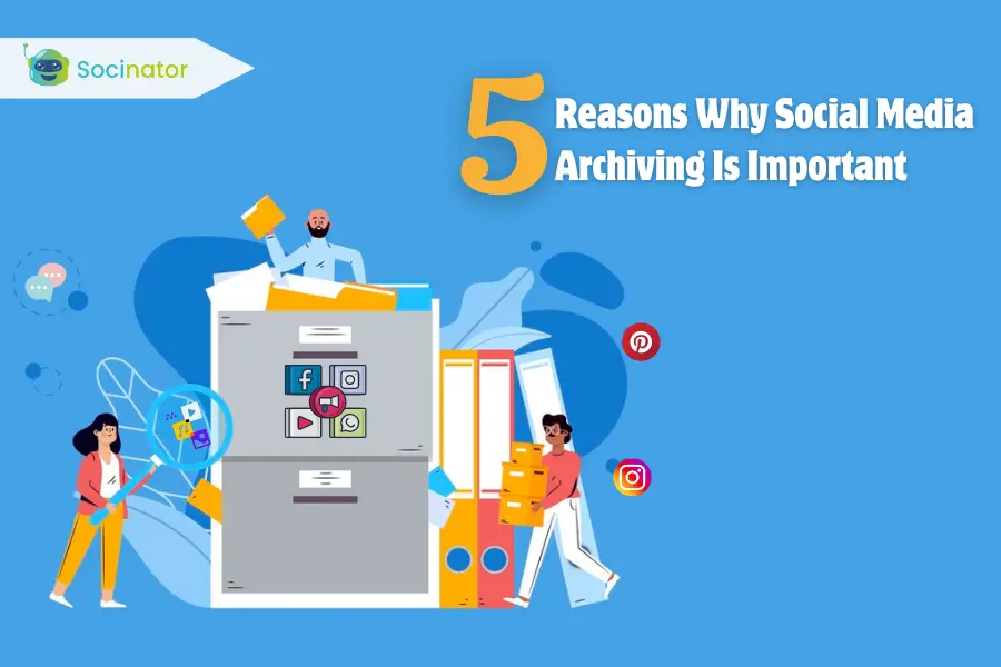 5 Reasons Why Social Media Archiving Is Important