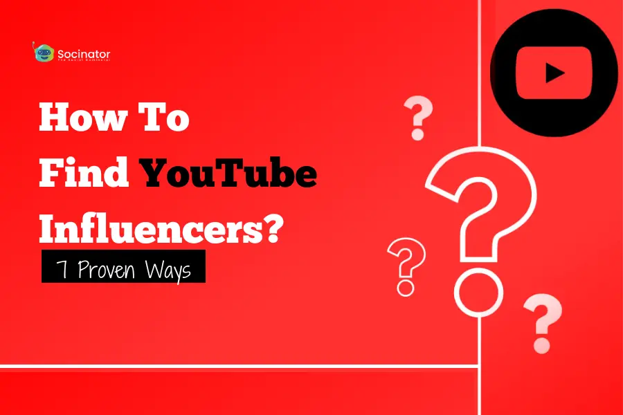 How To Find YouTube Influencers: 7 Proven Ways