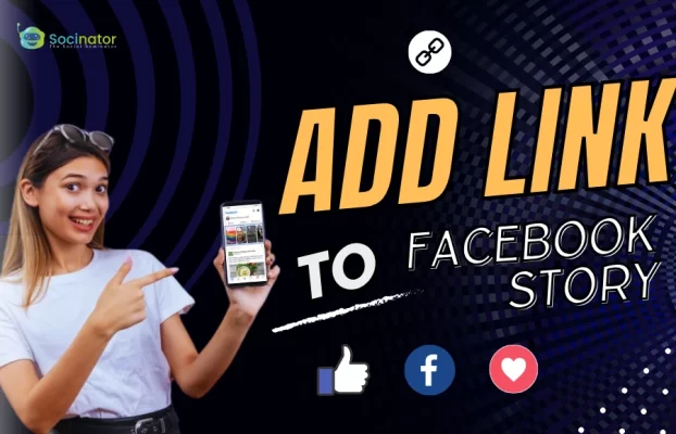 How to Add a Link to Facebook Story in 5 Simple Steps?