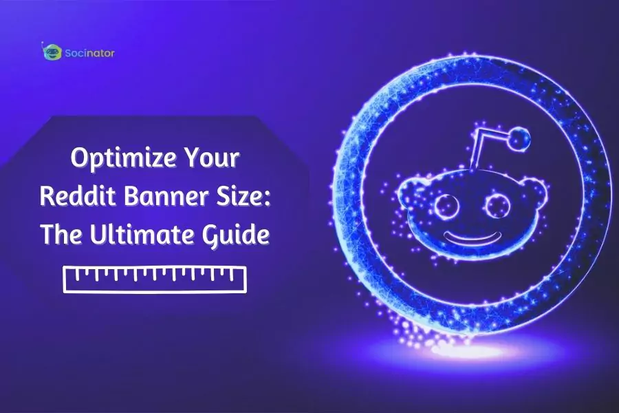 Optimize Your Reddit Banner Size: The Ultimate  Guide