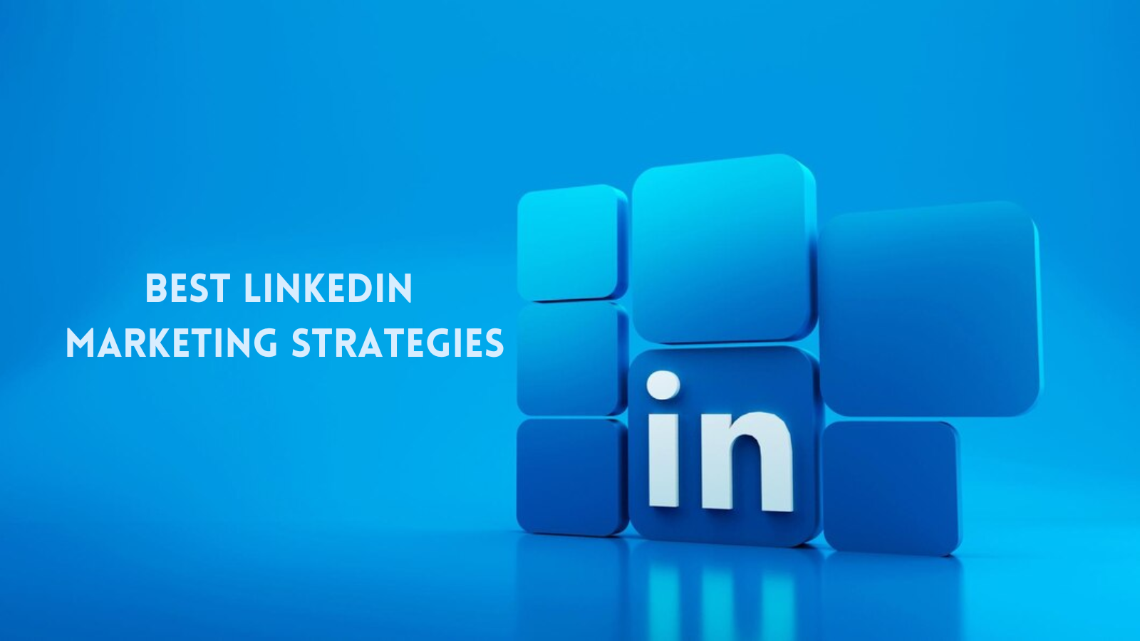 best-linkedin-marketing-strategy