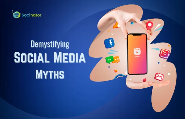 7 Social Media Myths To Leave Behind In 2024
