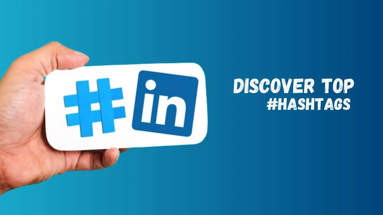 discover-linkedIn-hahstags