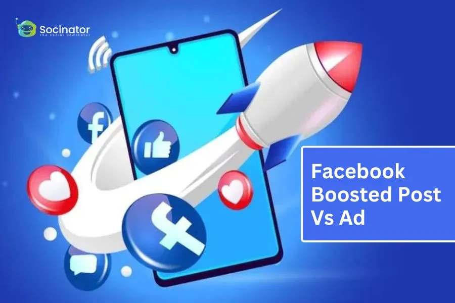 Facebook Boosted Post Vs Ad: What’s The Difference?