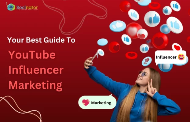 The Best Guide To YouTube Influencer Marketing