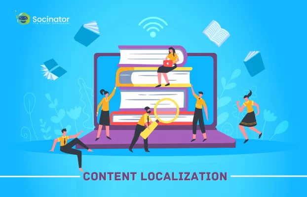 What Is Content Localization And How To Make The Most Of It?