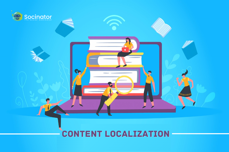 What Is Content Localization And How To Make The Most Of It?