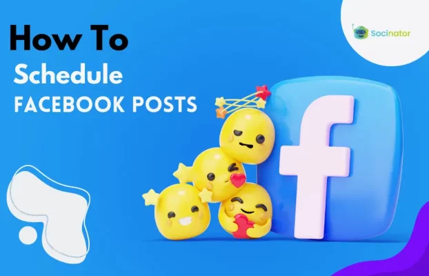 How To Schedule Facebook Posts For Maximum Engagement?