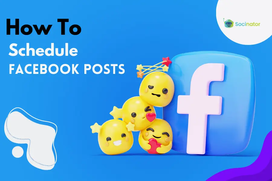 How To Schedule Facebook Posts For Maximum Engagement?