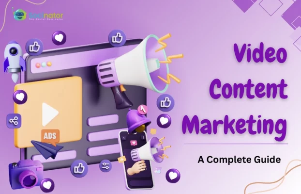 The Ultimate Guide To Video Content Marketing