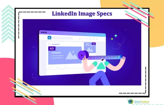 LinkedIn Image Specs: How To Perfect Your Visual Content