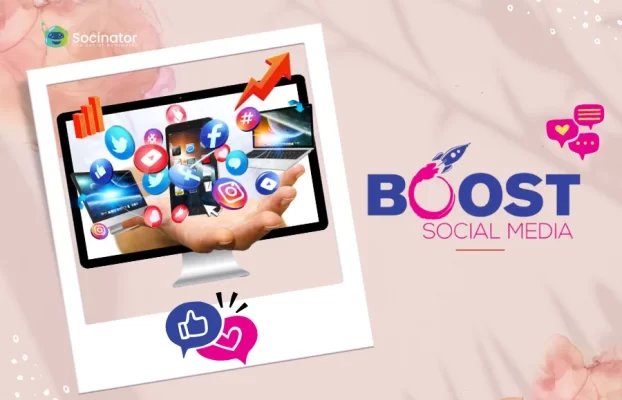 Social Boosting: What It Is & How to Elevate Your Online Presence