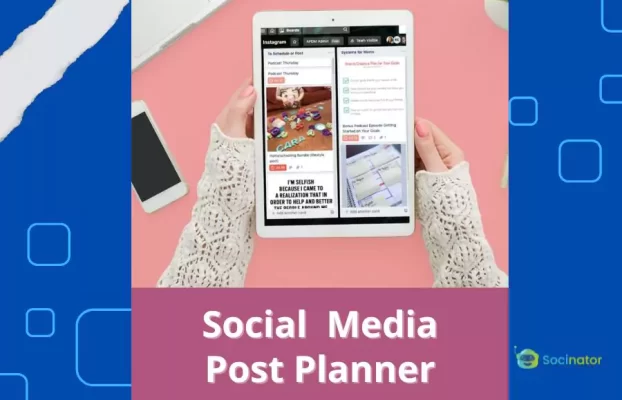 The Ultimate Social Media Post Planner: 6+ Features You Need