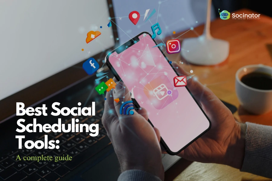 Best Social Scheduling Tools: The Complete Guide for Success