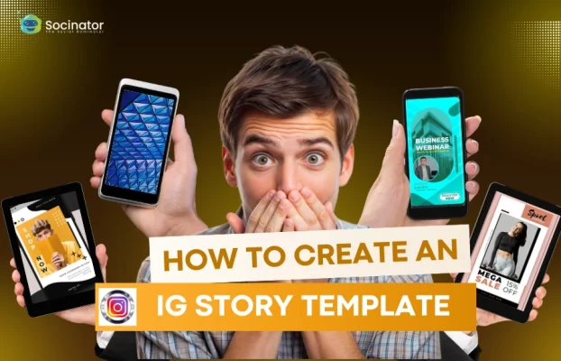 How To Create an IG Story Template In Just 3 Steps?