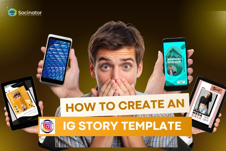 How To Create an IG Story Template In Just 3 Steps?