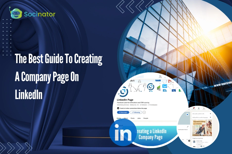 The Ultimate Guide To Creating A Company Page On LinkedIn