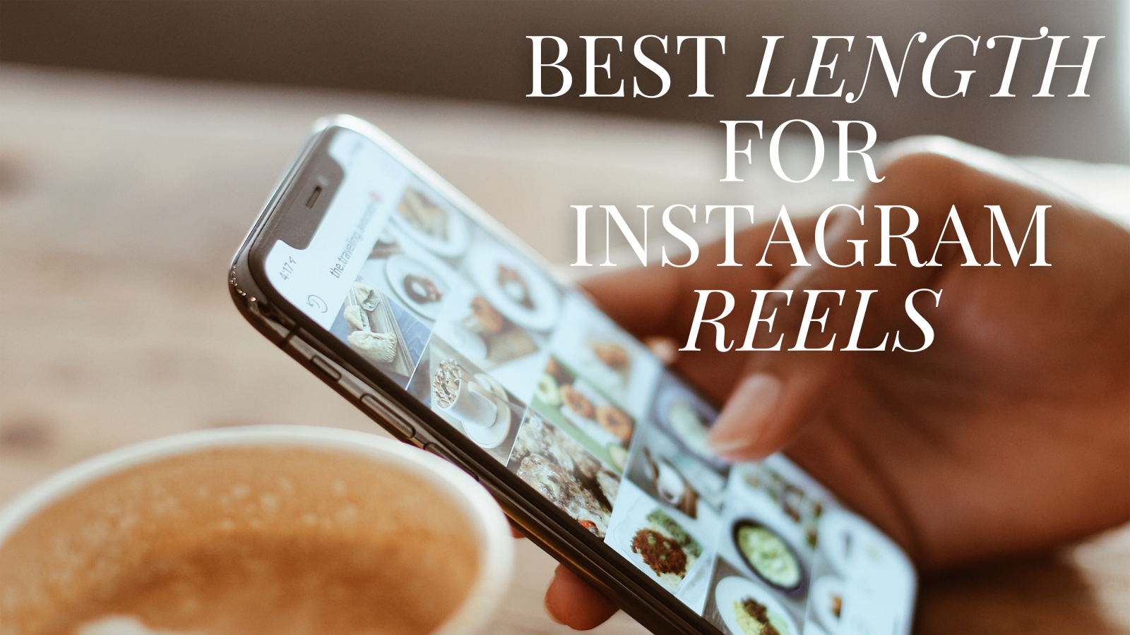 best-length-for-instagram-reels