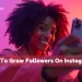 how-to-gain-followers-on-instagram