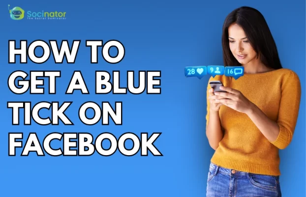 How To Get Verified On Facebook: The Ultimate Blue Tick Guide