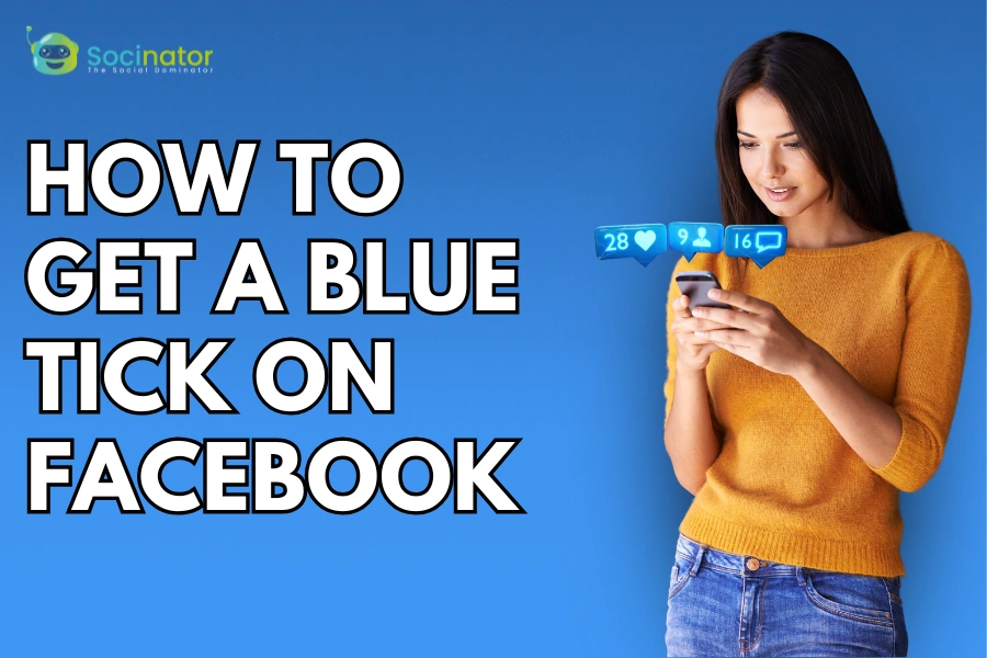 How To Get Verified On Facebook: The Ultimate Blue Tick Guide