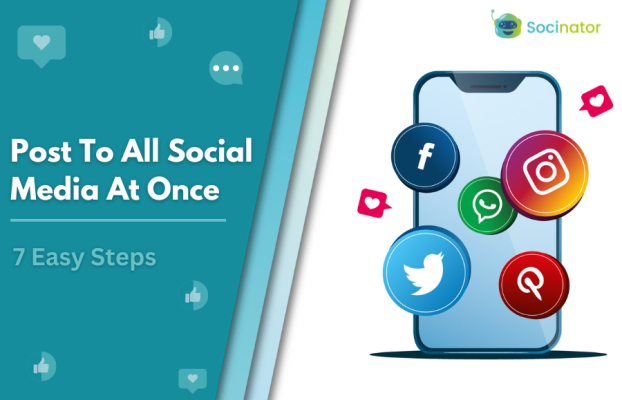 7 Easy Steps To Post To All Social Media At Once