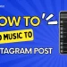 how-to-add-music-to-instagram-post