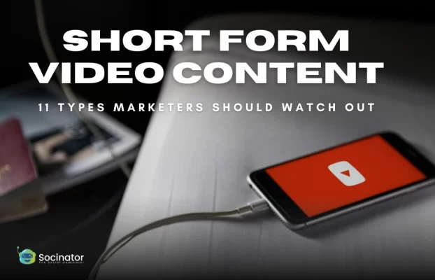 11 Amazing Short Form Video Content Types Marketers Should Watch Out