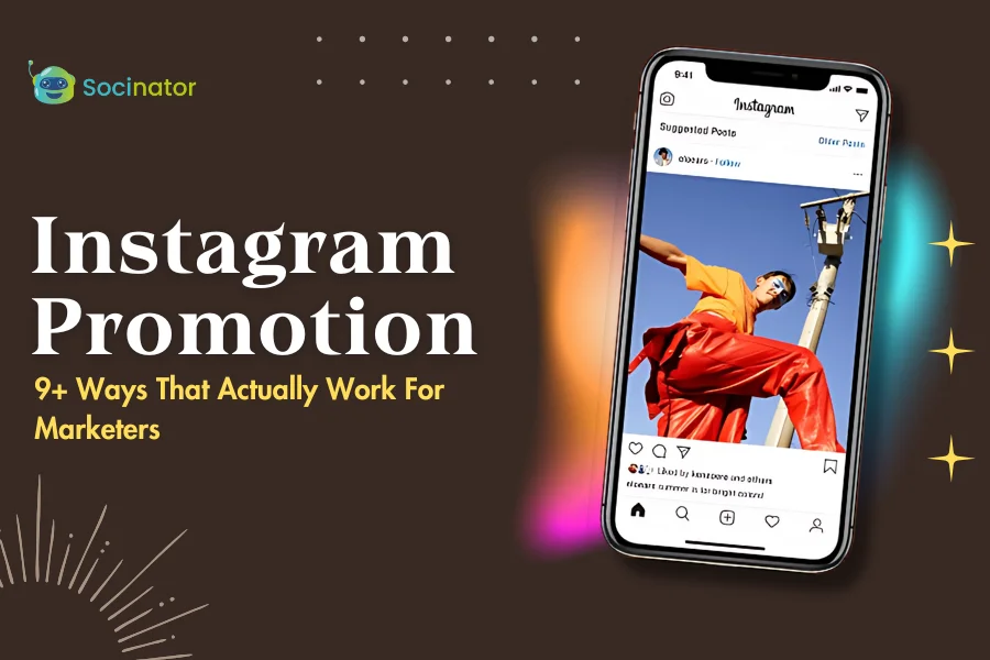 9+ Instagram Promotion Ways That Actually Work For Marketers