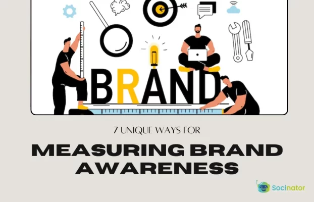 7 Unique Ways For Measuring Brand Awareness