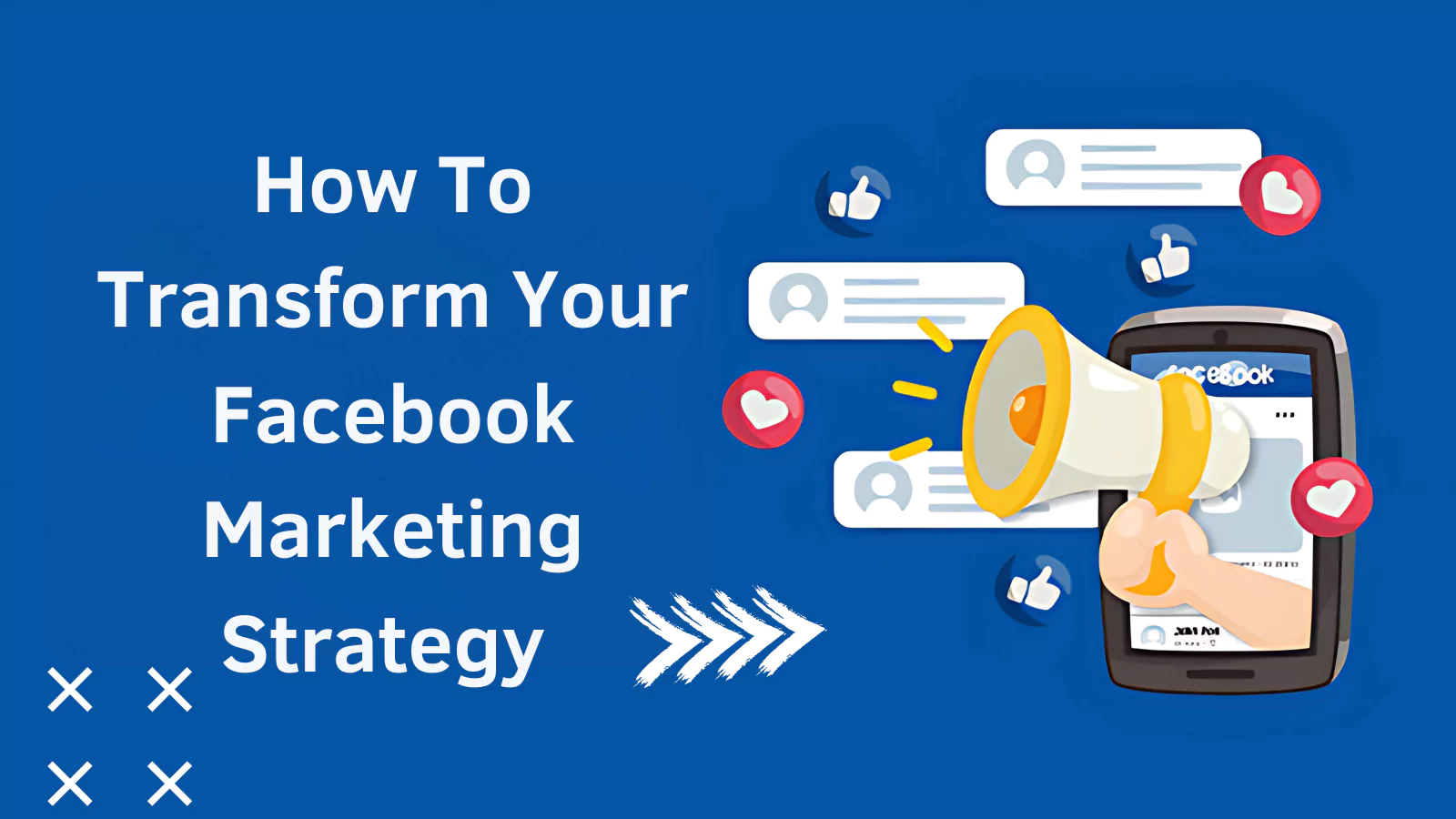 How-To-Transform-Your-Facebook-Marketing-Strategy-With-Facebook-Metrics