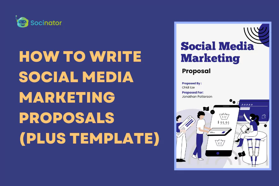 How To Write Social Media Marketing Proposals (Plus Template)?