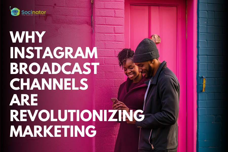 Instagram Broadcast Channel: A Game-Changer for Marketers