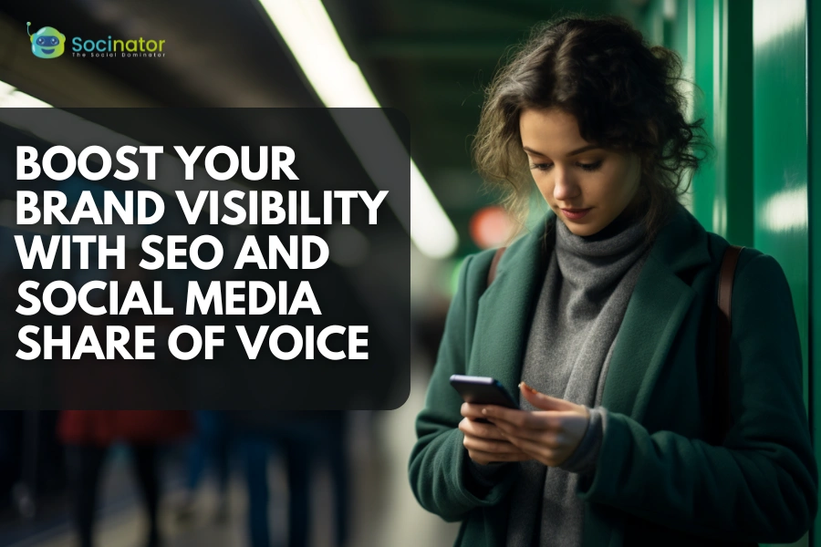 Share Of Voice: Boost Your Brand Visibility On Social Media