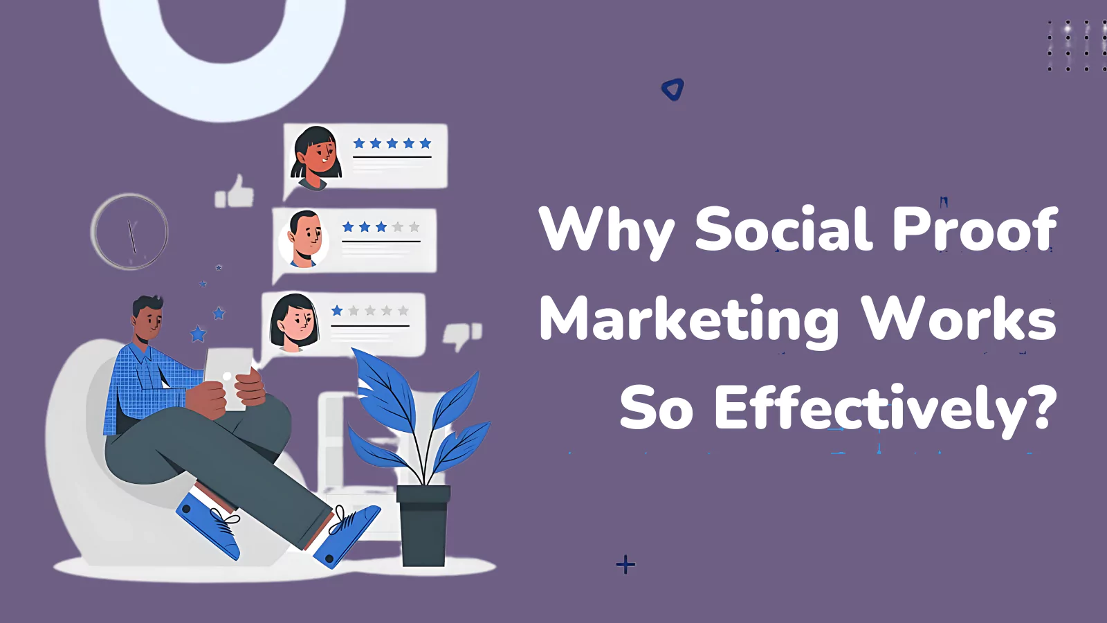 Why-Social-Proof-Marketing-Works-So-Effectively