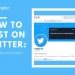 How-To-Post-On-Twitter-Tips-Marketers-Should-Know