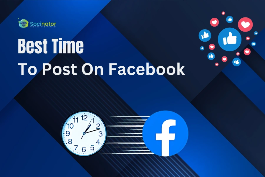 What Is The Best Time To Post On Facebook?