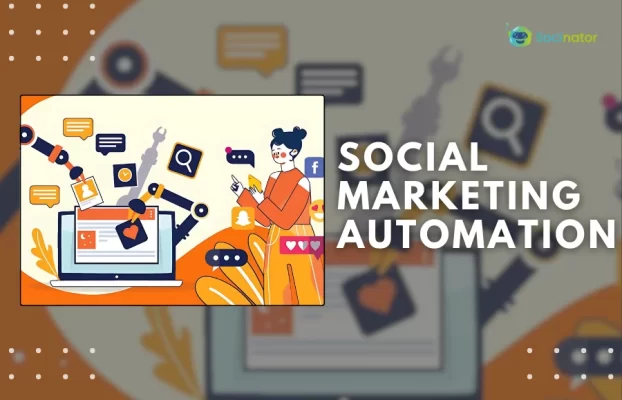 7+ Social Marketing Automation Examples You Need To Know