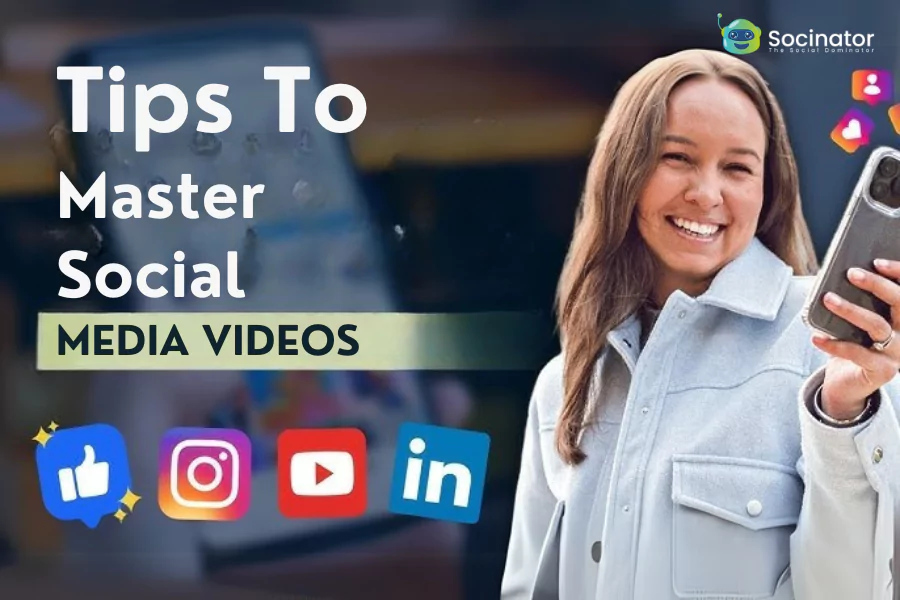 18 Proven Tips To Master Social Media Videos 