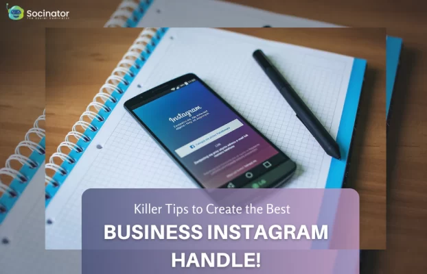 9 Killer Tips to Create the Best Business Instagram Handle!