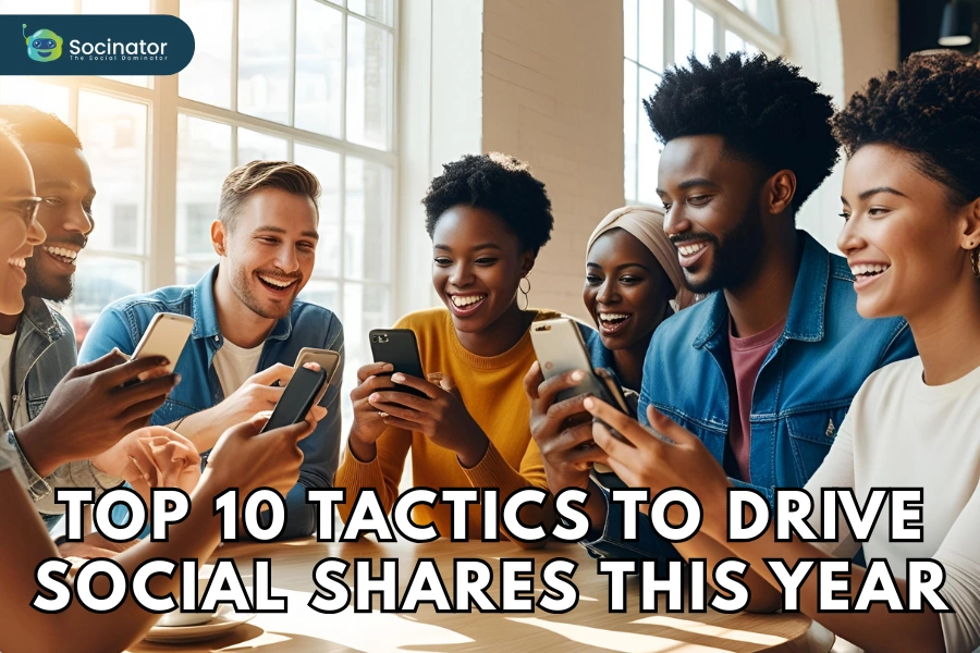10 Simple Ways To Increase Social Sharing In 2025
